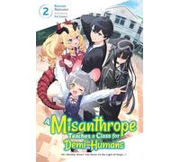 A Misanthrope Teaches a Class for Demi-Humans, Vol. 2 – Novel