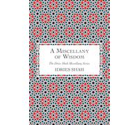 A Miscellany of Wisdom (The Idries Shah Miscellany Series)