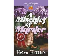 A MISCHIEF OF MURDER: A Jan Christopher Mystery - Episode 6 (Jan Christopher Mysteries)