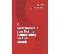 A mischievous starfish is sunbathing on the beach