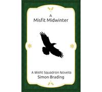 A Misfit Midwinter: 3 (Misfit Squadron)