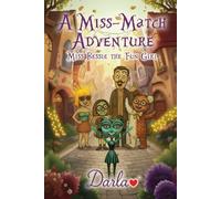 A Miss Match Adventure: Bessie the fun girl