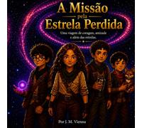 A Missao da Estrela Perdida: O Segredo da Gruta de Cristal