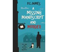 A Missing Manuscript and Murder: A Retired Sleuth and His Dog Historical Cozy Mystery (One Man and His Dog Cozy Mysteries)