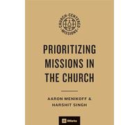 A Mission-Centered Church (9Marks Church-Centered Missions)