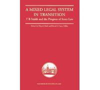 A Mixed Legal System in Transition: T. B. Smith and the Progress of Scots Law (Edinburgh Studies in Law)