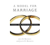 A Model for Marriage - Covenant, Grace, Empowerment and Intimacy