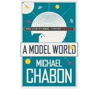 A MODEL WORLD: A Powerful Short Story Collection of Family, Divorce, and Fatherhood