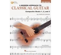 A Modern Approach to Classical Guitar -2nd Edition. Includes Audio Online: Composite Edition: Books 1, 2, and 3