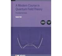 A Modern Course in Quantum Field Theory Second Edition, Volume 1: Fundamentals (IOP ebooks)