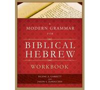 A Modern Grammar for Biblical Hebrew Workbook