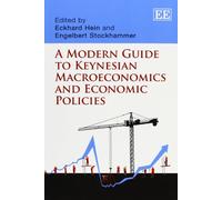 A Modern Guide to Keynesian Macroeconomics and Economic Policies