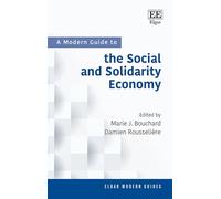 A Modern Guide to the Social and Solidarity Economy (Elgar Modern Guides)