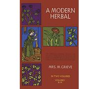 A Modern Herbal: Vol. 1