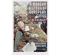 A Modern History of European Cities : 1815 to the Present