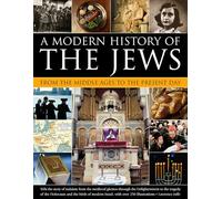 A Modern History of the Jews from the Middle Ages to the Present Day