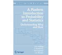 A Modern Introduction to Probability and Statistics : Understanding Why and How