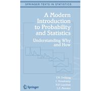 A Modern Introduction to Probability and Statistics : Understanding Why and How