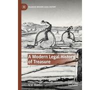 A Modern Legal History of Treasure (Palgrave Modern Legal History)