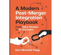 A Modern Post-Merger Integration Playbook: From M&A Models to AI Solutions