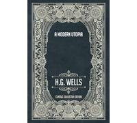 A Modern Utopia - Classic Collector Edition (Annotated)