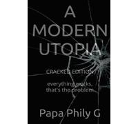 A Modern Utopia - CRACKED Edition: everything works, that's the problem