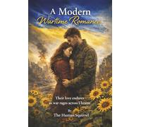 A MODERN WARTIME ROMANCE: Thier Love Endures as War Rages Across Ukraine