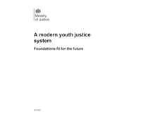 A modern youth justice system: Foundations fit for the future (Command Paper) CP 1492