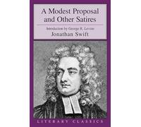 A Modest Proposal and Other Satirical Works (Great Minds Series)