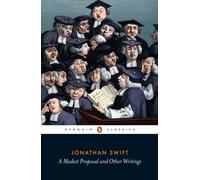 A Modest Proposal and Other Writings