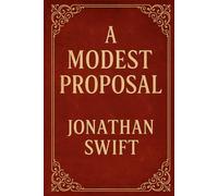 A MODEST PROPOSAL: LARGE PRINT EDITION