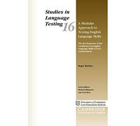 A Modular Approach to Testing English Language Skills: The Development of the Certificates in English Language Skills (CELS) Examinations: 16 (Studies in Language Testing, Series Number 16)