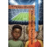 À Moi La Plume - The Pen Is Mine: Mon grand livre aux pages blanches - My Big Book with Blank Pages