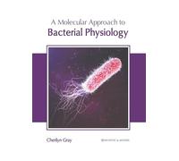 A Molecular Approach to Bacterial Physiology