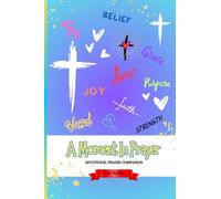 A Moment In Prayer: Devotional Prayer Companion, Through Journal, Scripture and Thanksgiving