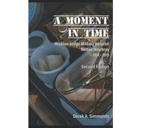 A Moment in Time: Wicklow Lodge Military Hospital Melton Mowbray 1914-1919