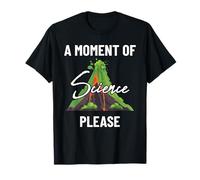 A Moment of Science Please Volcanologist Lava Volcano Lover T-Shirt