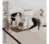 A Moment of Silence - The Silence Is Harder