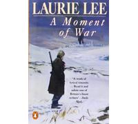 A Moment of War by Laurie Lee (1992-07-02)