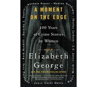 A Moment on the Edge: 100 Years of Crime Stories by Women