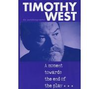 A Moment Towards the End of the Play by Timothy West (2001-04-13)
