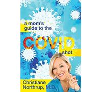 A Mom's Guide to the COVID Shot