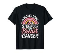 A Mom's Love is Stronger Than Breast Cancer Awareness T-Shirt