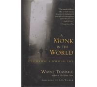 A Monk in the World: Finding the Sacred in Daily Life