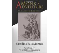 A Monk's Adventure: St. Symeon the Barefooted