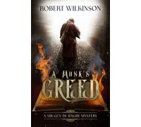 A Monk's Greed: A Sir Guy de Haghe Mystery (Sir Guy de Haghe Mysteries)