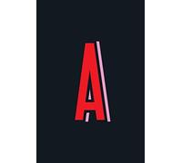 A: Monogram Initial Letter Personalized "A" Notebook: The perfect tool and gift for women, men, girls, boys, school and college students who love to doodle, write, journal, sketch, and draw