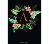 A Monogram Notebook: Floral Monogram Initial Notebook for Women Girls and School Black Floral 8.5 x 11 College Ruled (Volume 1)