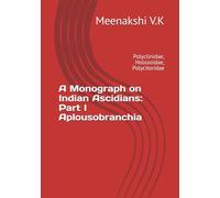 A Monograph on Indian Ascidians: Part I Aplousobranchia: Polyclinidae, Holozoidae, Polycitoridae