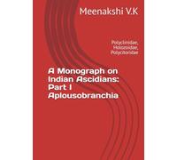 A Monograph on Indian Ascidians: Part I Aplousobranchia: Polyclinidae, Holozoidae, Polycitoridae
